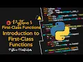 5 1 - Introduction to First-Class Functions in Python