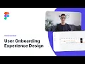 User Onboarding Flow - Design Crash Course