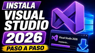 How to DOWNLOAD and INSTALL Visual Studio 2026 Step by Step Tutorial in Spanish