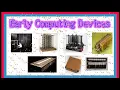 Early computing device history of computing hardware