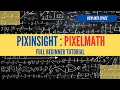 PixInsight PIXELMATH - Full Beginner Tutorial
