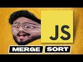 Data Structures in Javascript Merge Sort Algorithm Frontend DSA Interview Questions