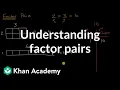 Understanding factor pairs