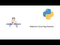 Maximum Occurring character Python Castor Classes