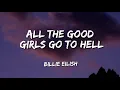 Billie Eilish - All the Good Girls Go to Hell (Lyrics)