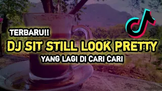 dj sit still look pretty daya tiktok viral terbaru 2021 slow remix