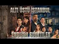 Alti Ustu Istanbul Episode 4 English Subtitles