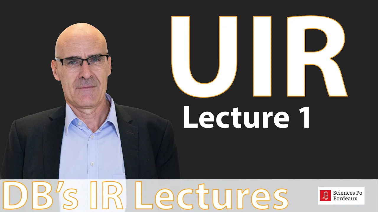 Understanding IR 1 - Introduction: Why IR? The Meaning of International Relations