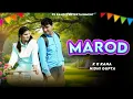 Lagu मरोड़ I Marod K K Rana, Nidhi Gupta New Haryanavi Song-2026