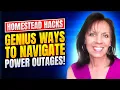 Homestead Hacks 5 Genius Ways to Navigate Power Outages