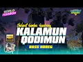 Download Lagu Sholawat Hajatan Horeg Kalamun Qodimun Terbaru Super Bass Hadroh