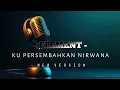 Download Lagu ELEMENT - KU PERSEMBAHKAN NIRWANA ( KARAOKE )