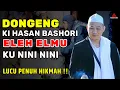 Download Lagu DONGENG KI HASAN BASHORI ELEH ELMU KU NINI NINI | ABUYA UCI TURTUSI