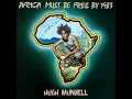 Africa Must Be Free By 1983 - Hugh Mundell