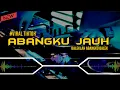 Lagu DJ ABANGKU JAUH - BALEKLAH ABANGKU BALEK || LAGU JAMBI VIRAL TIKTOK 2K22