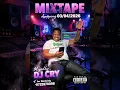 DJ Cry Easter Mixtape