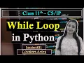 -Complete CBSE 11th - Python while loop in Python Lovejeet Arora