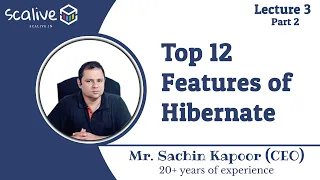 Lecture 3-2 Top 12 Features of Hibernate By Sachin Sir - SCALive