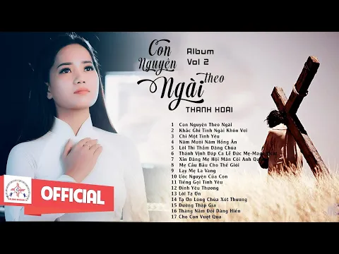 Download MP3 Album  THANH HOÀI  Vol  2   - CON NGUYỆN THEO NGÀI || Thánh Ca