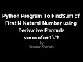 Python Program To Find Sum of First N Natural Numbers Using Derivative Formula sum n n 1 2