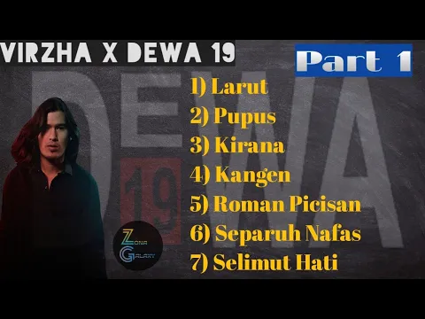 Download MP3 Virzha X Dewa 19 Full Album - Part 1 || ZoXy Musik