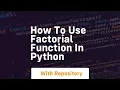how to use factorial function in python
