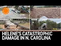 Almost Unrecognizable Helene s Catastrophic Damage in NC