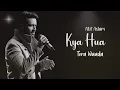 Download Lagu Kya Hua Tera Wada | Atif Aslam (Ai Cover)