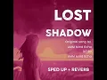 AMM Mind Echo - Lost Shadow (Sped up + Reverb)