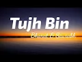 Download Lagu Tujh Bin - Bharat \u0026 Saurabh (Lyrics) | TheLyricsVibes |
