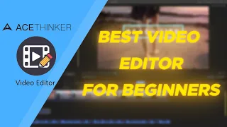 Best Editor For Beginners AceThinker Editor