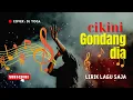 Download Lagu CIKINI GONDANG DIA Dj Remix Full Bass || Lirik