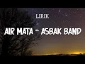 Download Lagu Air Mata - Asbak Band (Lirik)