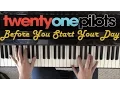 Download Lagu Before You Start Your Day | twenty one pilots Piano Cover