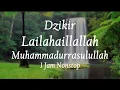Download Lagu Lailahaillallah Muhammadurrasulullah || Dzikir 1Jam Nonstop