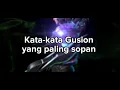 Lagu Kata-kata Gusion yang paling sopan | Story' MLBB