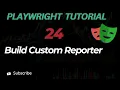 Custom Reporter in Playwright Explained Complete Guide