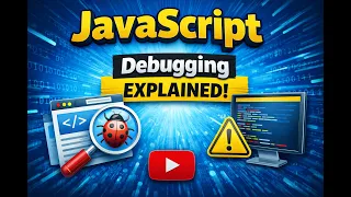 JavaScript - Debugging Explanation