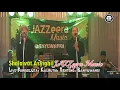 Download Lagu SHOLAWAT ASYIGHIL-JAZZEERA MUSIC BANYUWANGI