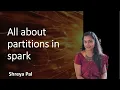 All about partitions in spark