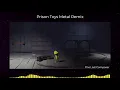 Download Lagu LITTLE NIGHTMARES - Prison Toys OST Metal Remix