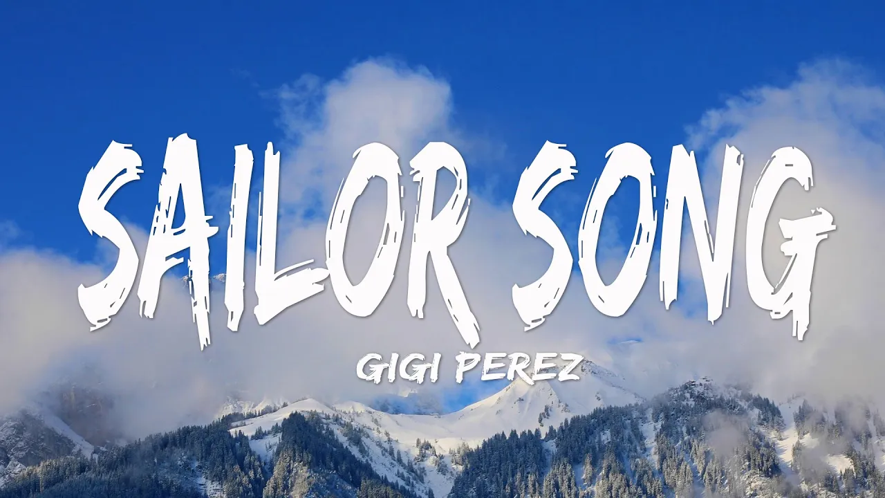 Gigi Perez - Sailor Song (Lyrics) Gigi Perez - Sailor Song (Lyrics)