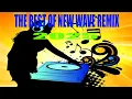 THE BEST OF NEW WAVE REMIX 2025