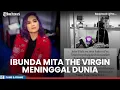Download Lagu Kabar Duka dari Mita The Virgin, Sang Ibunda Telah Berpulang