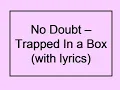 No Doubt - Trapped In A Box Lyrics