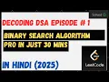 Binary Search Explained in Hindi Decoding DSA Series Ep 1 LeetCode Problems Explaination
