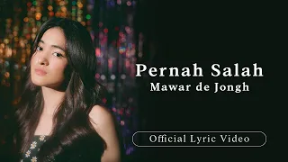 Download Mawar de Jongh - Pernah Salah | Official Lyric Video MP3