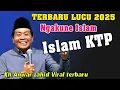 Lagu Kh Anwar Zahid viral terbaru -akeh wong sing Podo Islam e muNG KTp