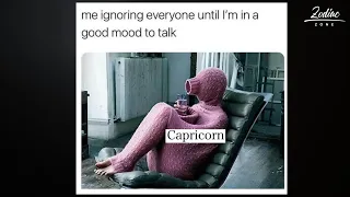CAPRICORNS BE LIKE The Best Capricorn Memes On The Planet