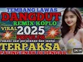 ON FIRE 34'‼️DISCO DJ REMIX DANGDUT FULL ALBUM🎧LAGU VIRAL TIKTOK 2025🔊COCOK BUAT SANTAI🎼